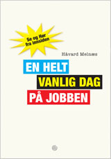 En helt vanlig dag p jobben