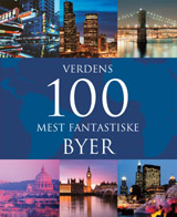 Verdens 100 mest fantastiske byer