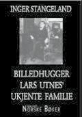 Billedhugger Lars Utnes ukjente familie