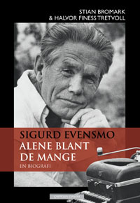 Sigurd Evensmo. Alene blant de mange. En biografi