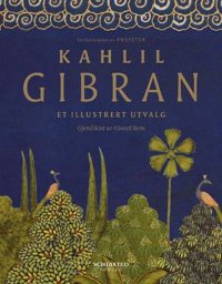 Kahlil Gibran  et illustrert utvalg